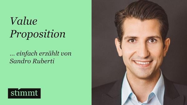 Sandro Ruberti: Value Propostion einfach erzählt